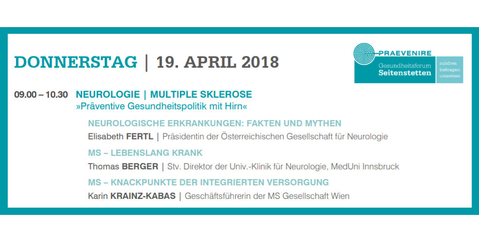 Beim PRAEVENIRE Gesundheitsforum referierten Elisabeth Fertl, Thomas Berger und Karin Krainz-Kabas über verschiedene Aspekte der Multiplen Sklerose. Beim PRAEVENIRE Gesundheitsforum referierten Elisabeth Fertl, Thomas Berger und Karin Krainz-Kabas über verschiedene Aspekte der Multiplen Sklerose.