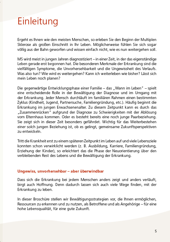 MS und Psyche. Krankheitsverarbeitung bei Multipler Sklerose. Herausgeber: ÖMSG und MS-Gesellschaft Wien. Redaktion: Mag. Julia Asimakis und Mag. Kerstin Huber-Eibl