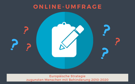 Öffentliche Konsultation: Europäische Strategie zugunsten von Menschen mit Behinderungen 2010-2020 – Evaluierung