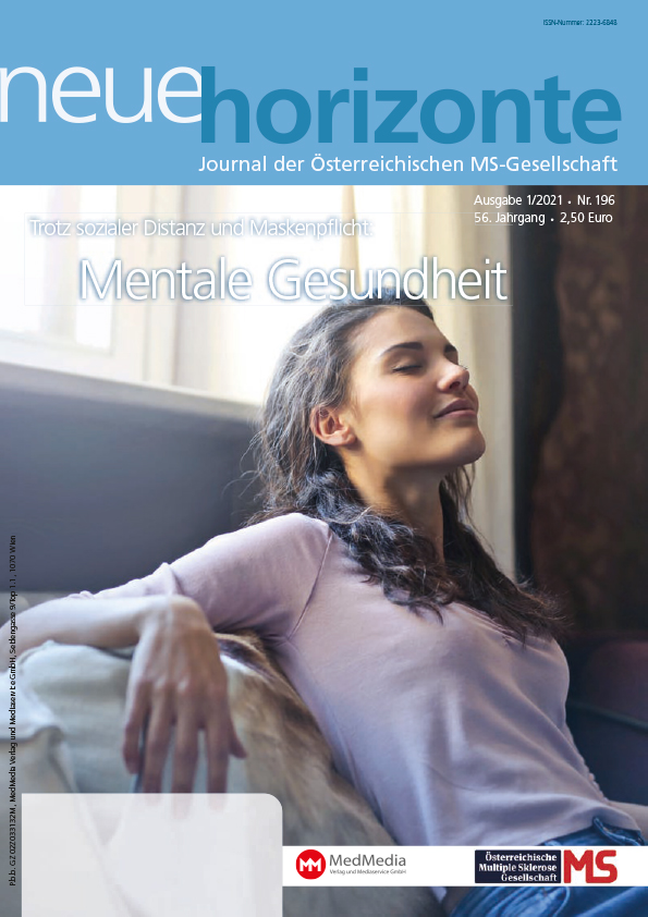 Neue Horizonte 1/2021, Journal der Österreichischen Multiple Sklerose Gesellschaft. Inhalt: mRNA-Impfung erfolgreich in einem Tiermodell der MS (Univ.-Prof. Priv.-Doz. Dr. Barbara Kornek und Mag. Kerstin Huber-Eibl), Kritik an Gutachten des Sozialministeriumservice (Mag. Kerstin Huber-Eibl), Mentale Gesundheit, Studie mit MS-Betroffenen in Graz, Innsbruck und Münster in Tirol, Mit Bewegung Lebensqualität verbessern (Mag. Kerstin Huber-Eibl), Anmeldung zur COVID-19-Impfung (Mag. Kerstin Huber-Eibl), Um die Ecke geschaut (Kolumne von Anja Krulis), MS-Studio Tirol (Marlene Schmid), Neue Broschüre: Patienten-Empowerment, Der Welt-MS-Tag verbindet, Karl-Vass-Multiple-Sklerose-Forschungspreis, Interview mit dem Preisträger Dr. Gabriel Bsteh (Mag. Kerstin Huber-Eibl), Frühstücksbrunch in Lockdown-Lücke (Grete Link), MS – Meine Sache Motherf***** (Christian Strasser), Antientzündliche Ernährung, MS-Clubs und -Selbsthilfegruppen