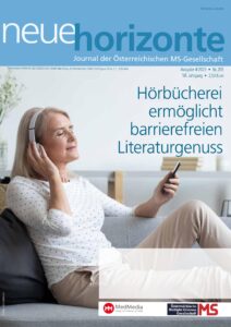 Neue Horizonte 4/2023, Nr. 205, Journal der Österreichischen MS-Gesellschaft, Medieninhaber und Herausgeber: Österreichische MS-Gesellschaft. 